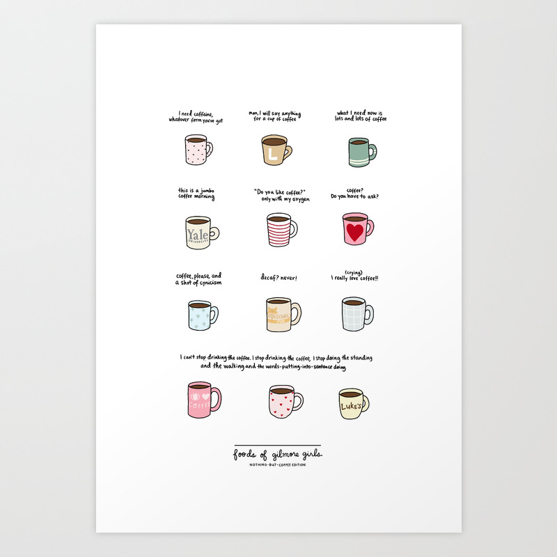 coffee of gilmore girls art print by tyler feder society6