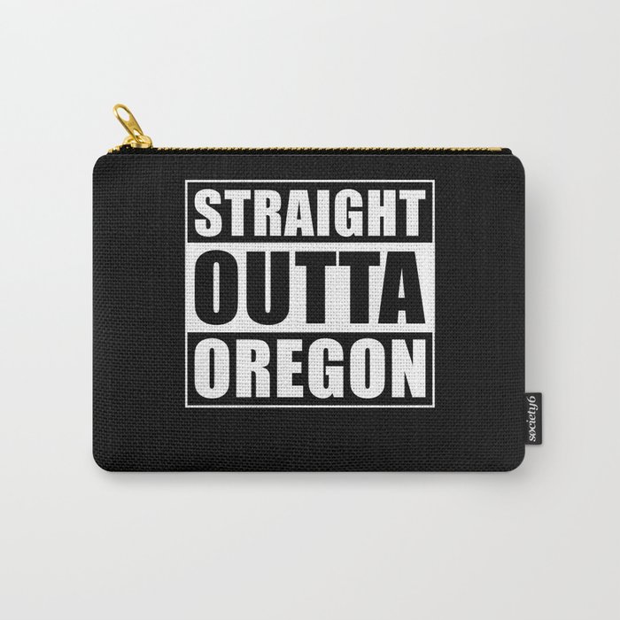 Straight Outta Oregon Carry-All Pouch