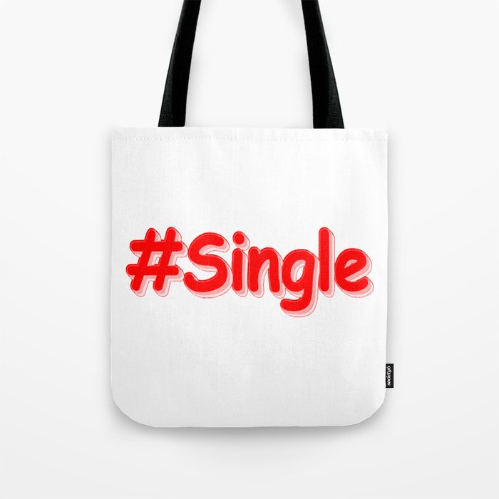 "#Single" Cute Design. Buy Now Tote Bag
