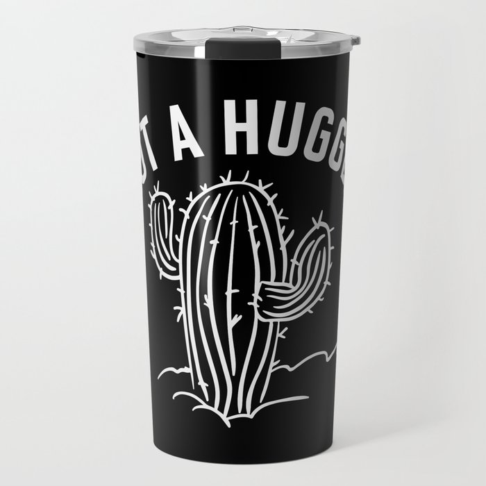 Not A Hugger Funny Cactus Travel Mug