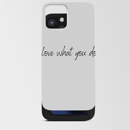 love what you do iPhone Card Case