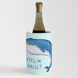 Netflix & Krill Wine Chiller