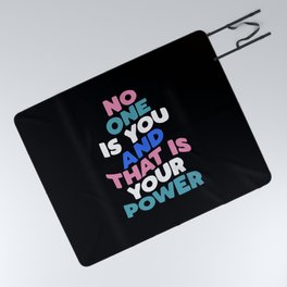No One is You and That is Your Power Picnic Blanket