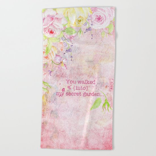 You walked into my secret garden - Pink flower typography Beach Towel