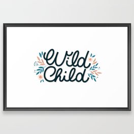 Wild Child Framed Art Print | Bohemian, Illustration, Calligraphy, Autumn, Lettering, Curated, Procreate, Child, Nature, Typography 