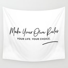 Make Your Own Rules Art Quote Wall Tapestry