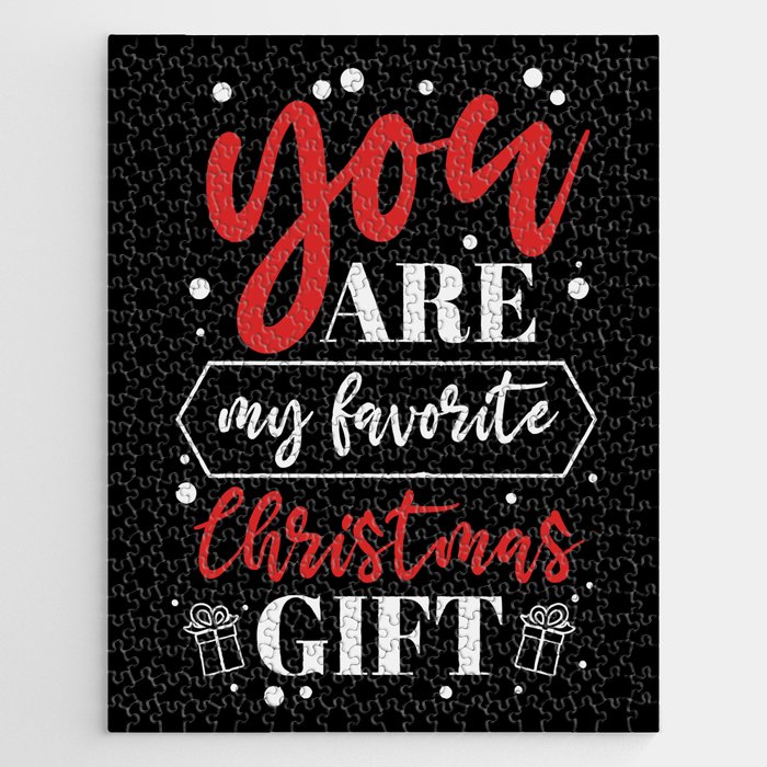 You Are My Favorite Christmas Gift Jigsaw Puzzle