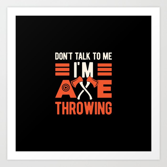 Axe Throwing Funny Art Print