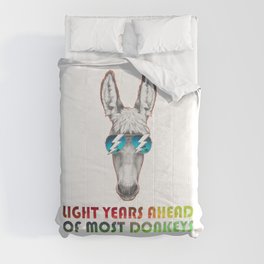 Light Years Ahead Of Most Donkeys Comforter