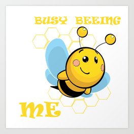 Bee you Art Print