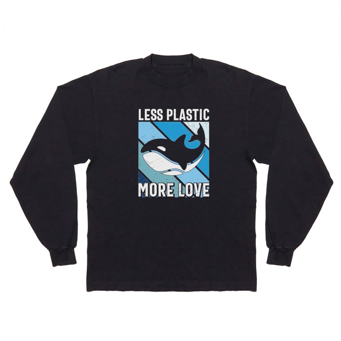 Less Plastic More Love Whale Long Sleeve T Shirt