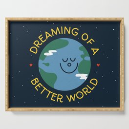 Dreaming of a Better World (night version) Serving Tray