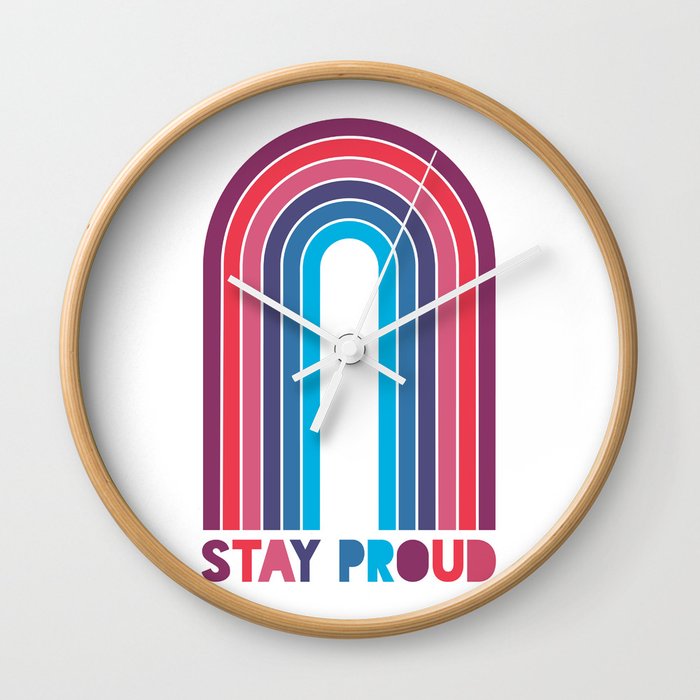 Stay Proud Wall Clock