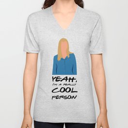 I'm a really cool person. V Neck T Shirt