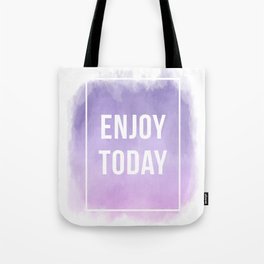 Enjoy Today Motivational Quote Tote Bag