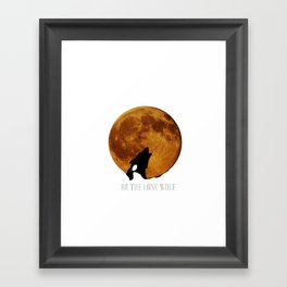 Be The Lone Wolf Framed Art Print