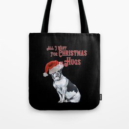 All I want for Christmas is hugs - French Bulldog Tote Bag
