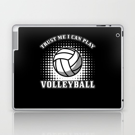 Volleyball Gift Trust me I can play Volleyball Laptop & iPad Skin