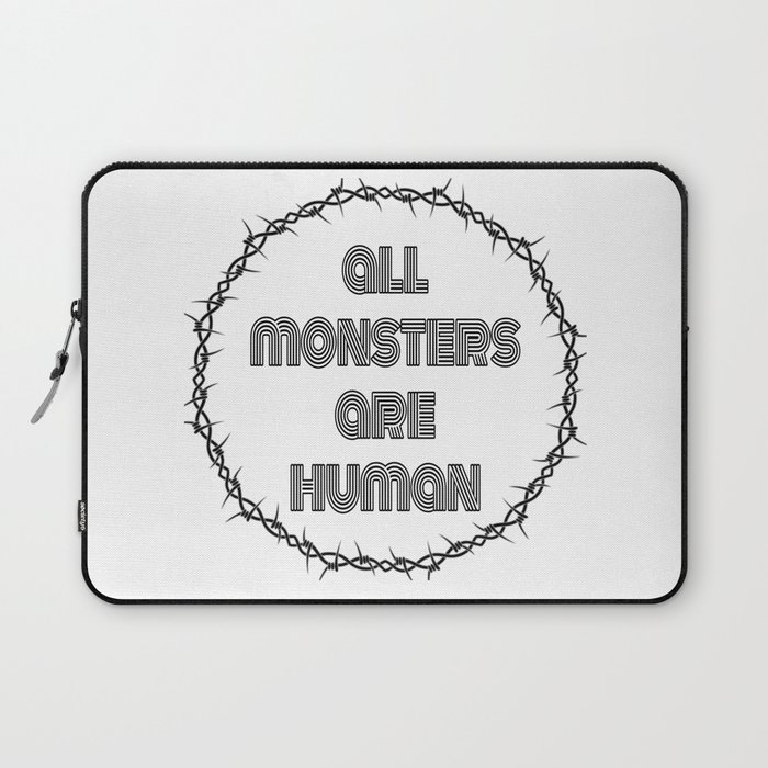 All monsters are human Laptop Sleeve