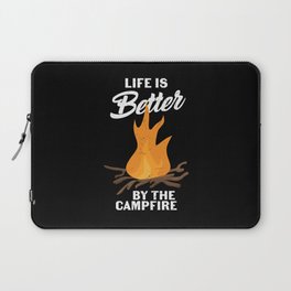 Life Is Better By The Campfire Camping Laptop Sleeve