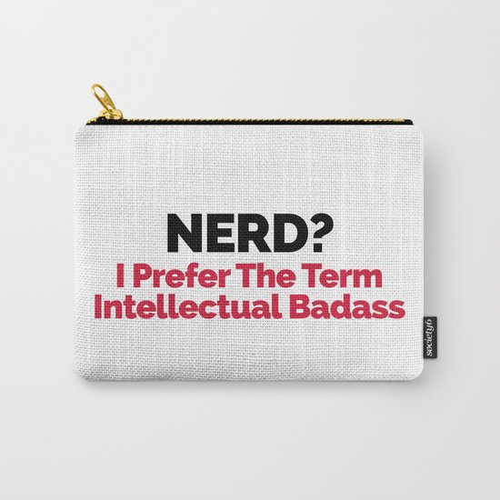 Nerd? Funny Quote Carry-All Pouch
