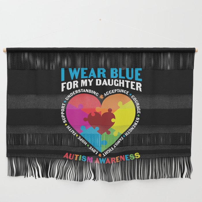I Wear Blue For My Daughter Autism Awareness Wall Hanging