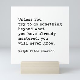 Unless You Try To Do Something, Ralph Waldo Emerson Inspirational Quote Mini Art Print