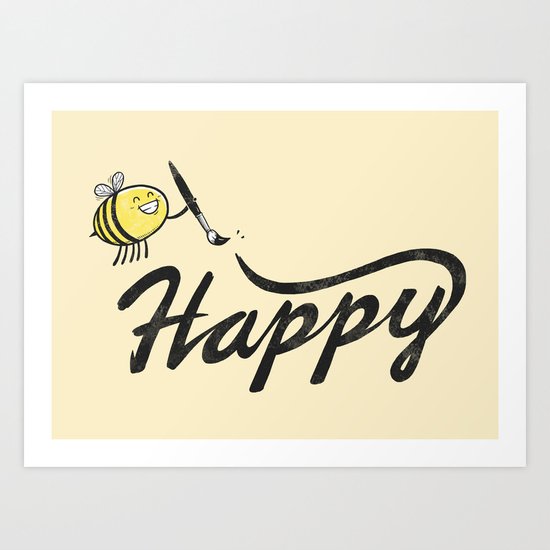 Bee Happy Art Print