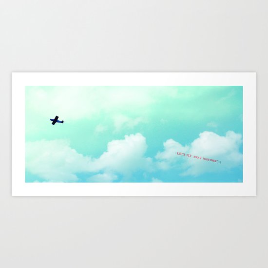 Let's Fly Away Art Print