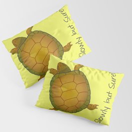 Turtle - Slowly but Surely - Lazy Animals Pillow Sham
