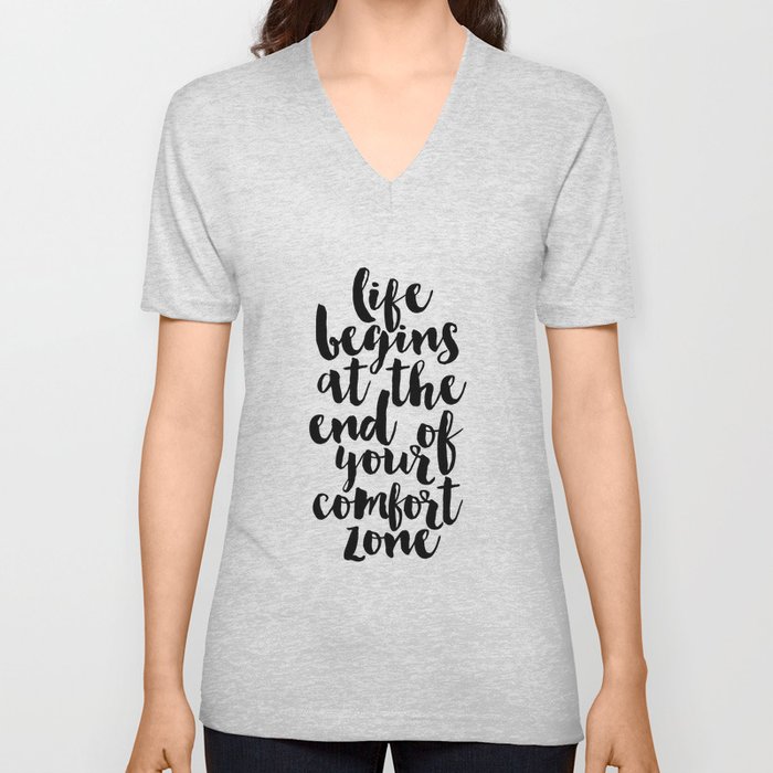 life begins at the end of your comfort zone, inspirational quote,motivational poster,workout zone V Neck T Shirt