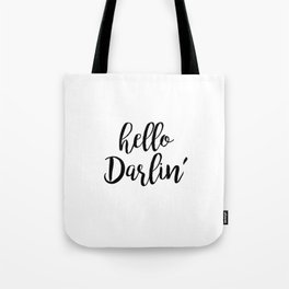 Hello Darlin: a feminine, minimal typographic piece in black and white Tote Bag