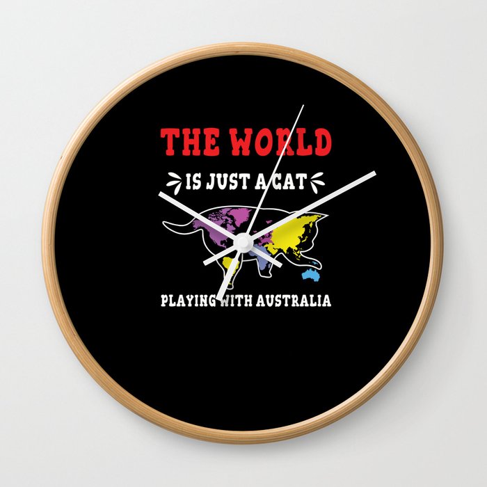 World Is Just Cat Play Australia Day Australian Wall Clock