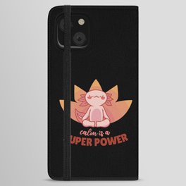 Yogalotl Axolotl Makes Yoga Calm Is A Super Power iPhone Wallet Case