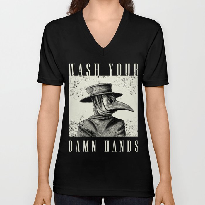 Wash Your Damn Hands V Neck T Shirt