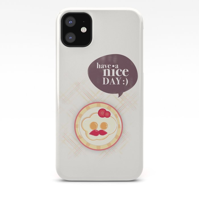 Have a nice day iPhone 11 case Have a nice day iPhone 11 case
