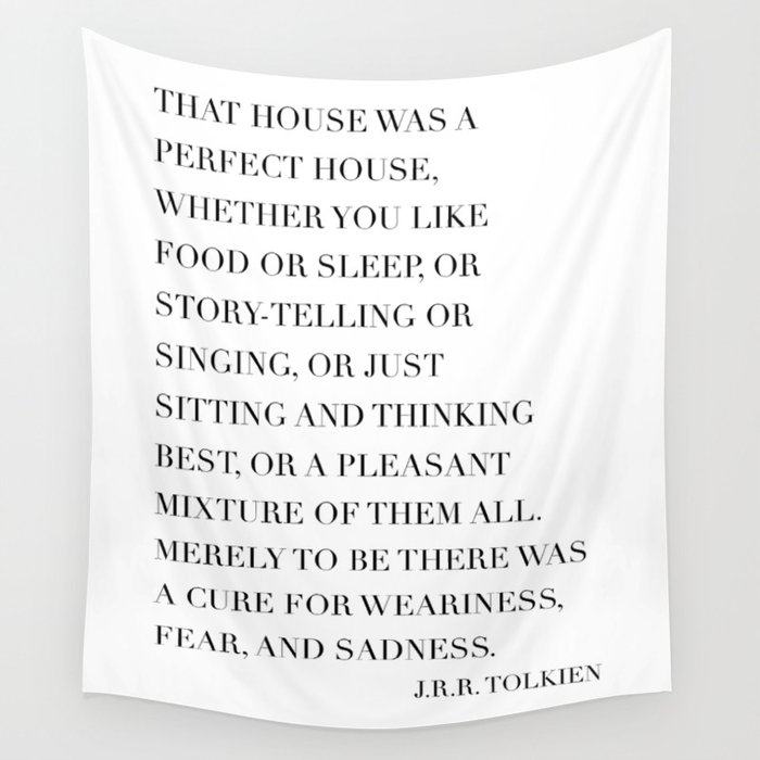 That House Was A Perfect Life J R R Tolkien Wall Tapestry By Typologie Paper Co Society6
