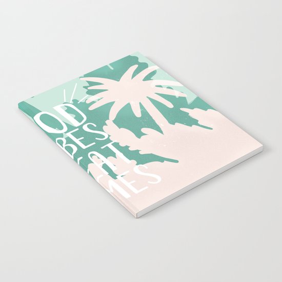 Good Vibes Great Times Notebook