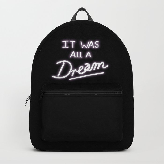 It Was All A Dream Backpack