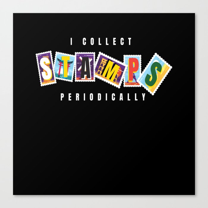 I Collect Periodically Stamp Collecting Canvas Print