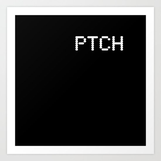 Pitch (BLCK #8) Art Print
