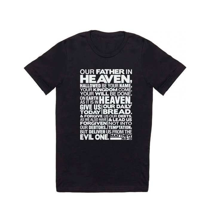 Matthew 6:9-13 Our Father in Heaven T Shirt