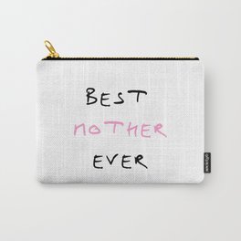 best mum ever Carry-All Pouch
