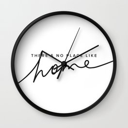 There's No Place Like Home - White Wall Clock