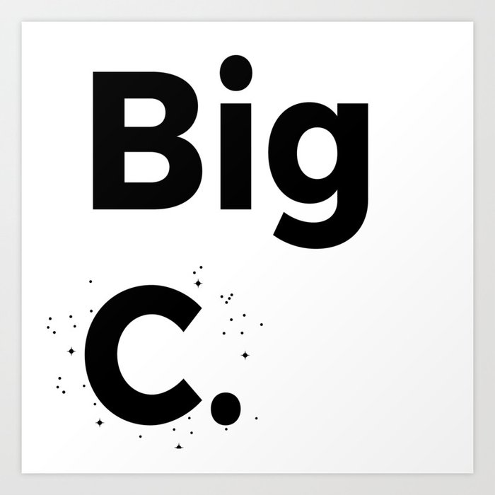 BigC. by Cosmic StatioN Art Print
