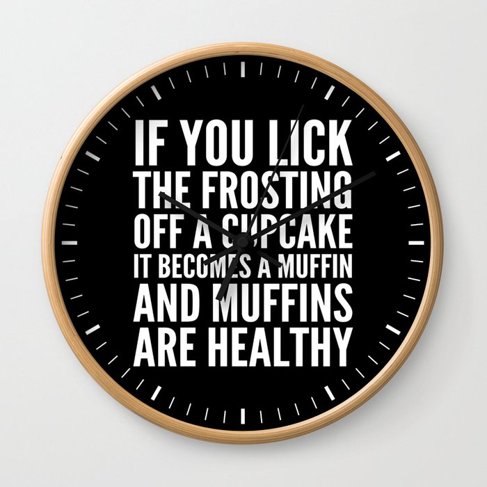 If You Lick The Frosting Off a Cupcake (Black) Wall Clock