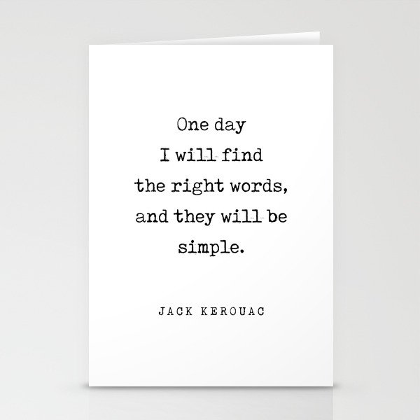 One day I will find the right words - Jack Kerouac Quote - Literature - Typewriter Print Stationery Cards