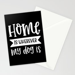 Home Is Wherever My Dog Is Typography Quote Stationery Card