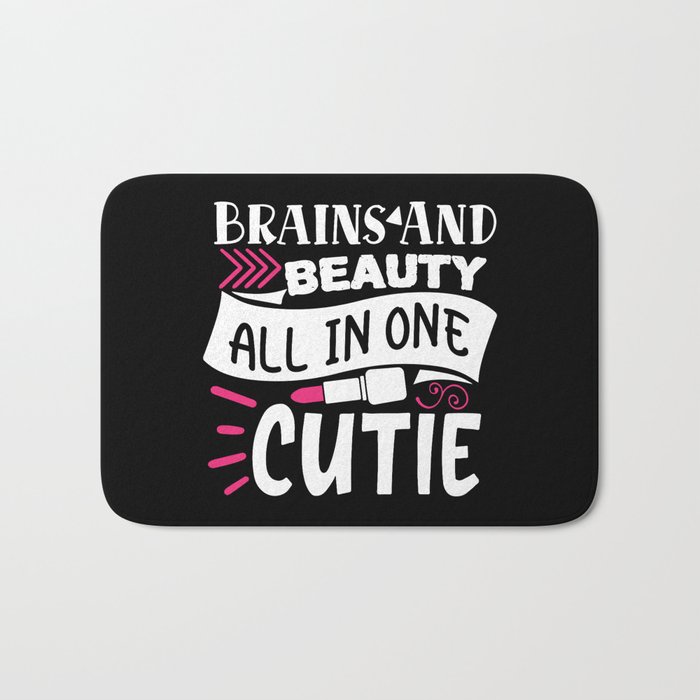 Brains And Beauty All In One Cutie Makeup Quote Bath Mat