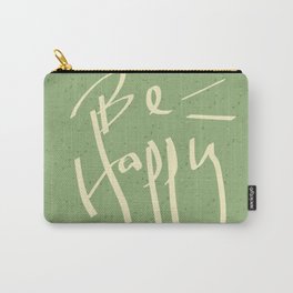 Be happy typography Carry-All Pouch